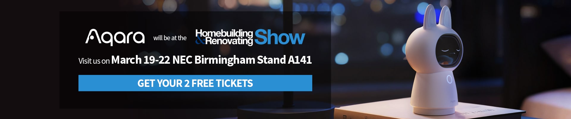 Aqara will be at the Homebuilding & Renovating Show - GET YOUR 2 FREE TICKETS