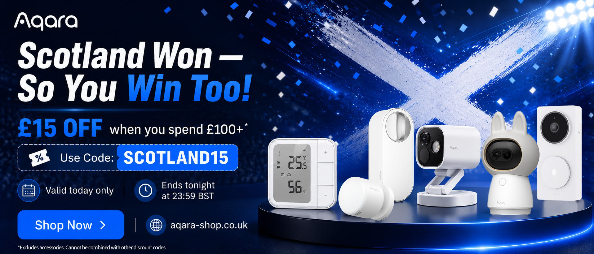Scotland Won - So You Win Too! £15 OFF when you spend £100+* Use Code: SCOTLAND15. *Excludes accessories. Cannot be combined with other discount codes.